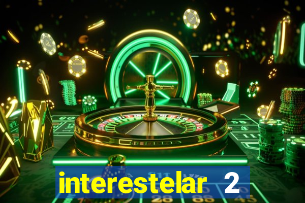 interestelar 2 trailer dublado